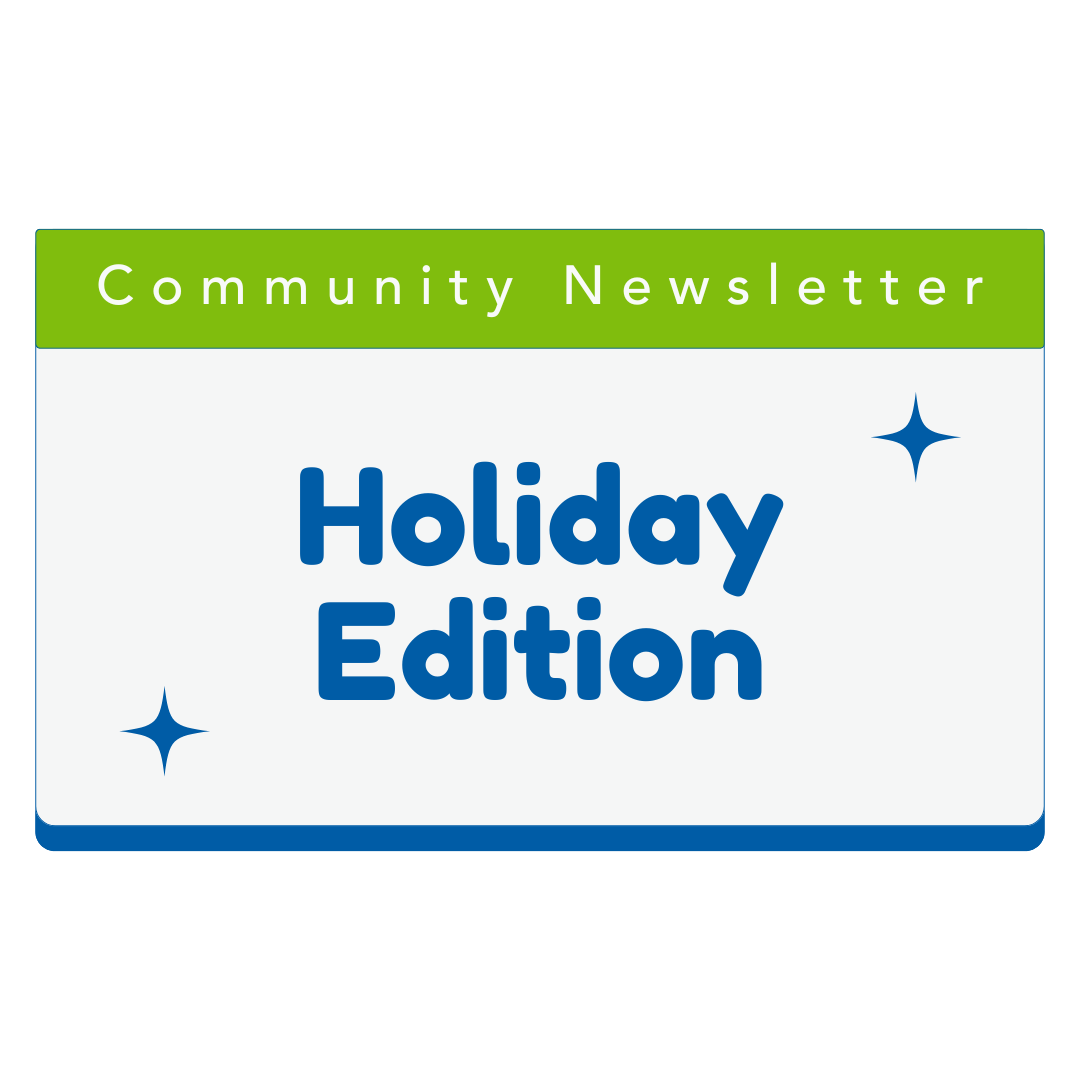 Community Newsletter – Holiday Edition