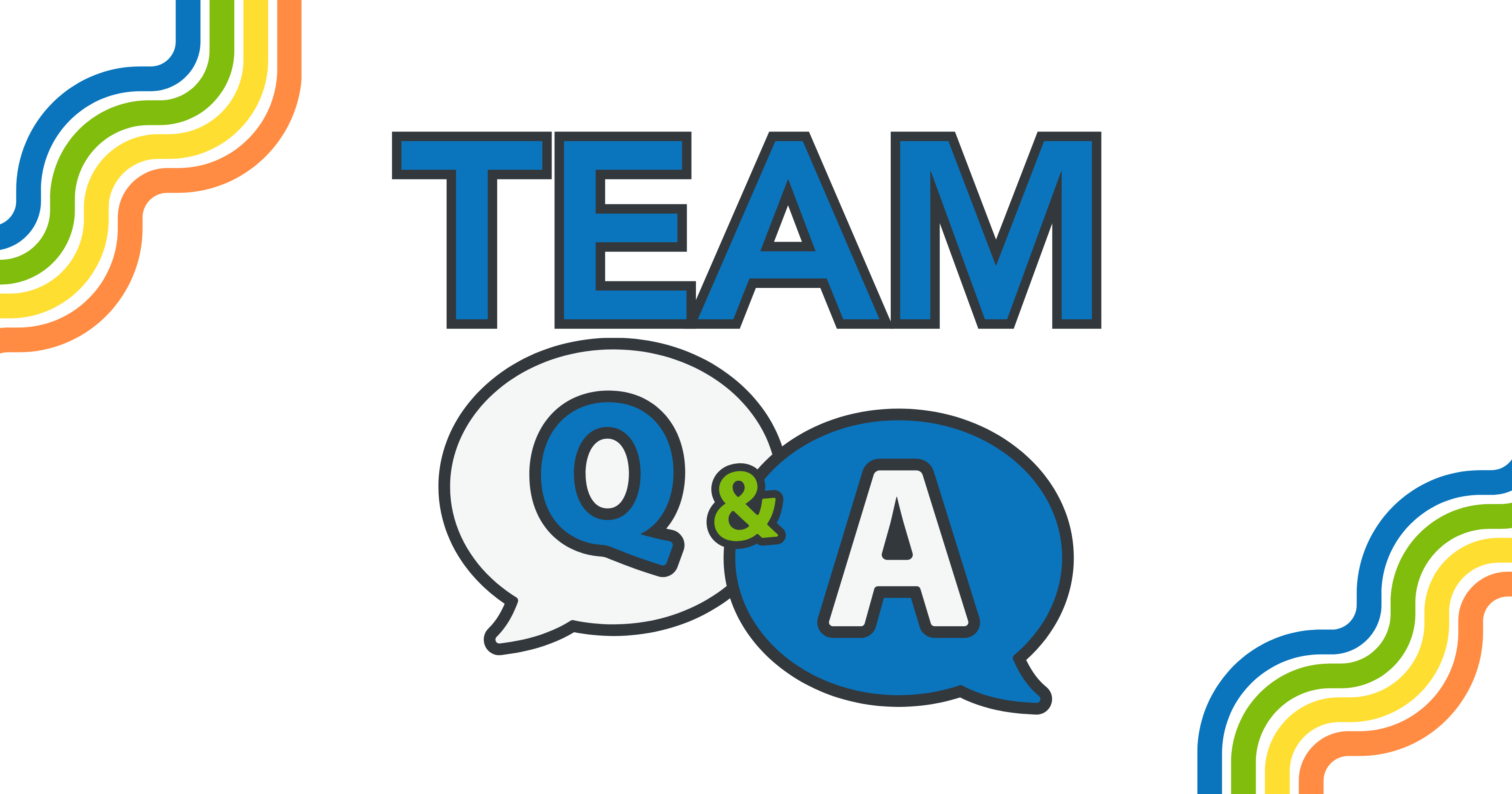 TEAM Q & A